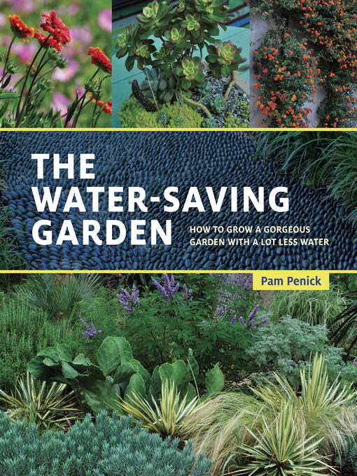 Title details for The Water-Saving Garden by Pam Penick - Available